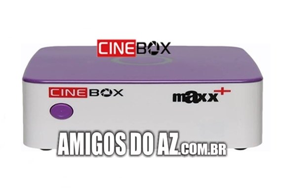 Atualização Cinebox Fantasia Maxx Plus – 25/05/2024