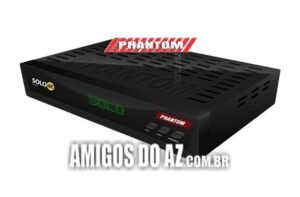 Atualização Phantom Solo 4K – 14/09/2025